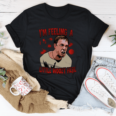 I'm Feeling A Little Woozy Here Tee-2