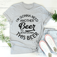 I'm Gonna Need Another Beer Tee-0