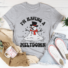 I'm Having A Meltdown T-Shirt-0