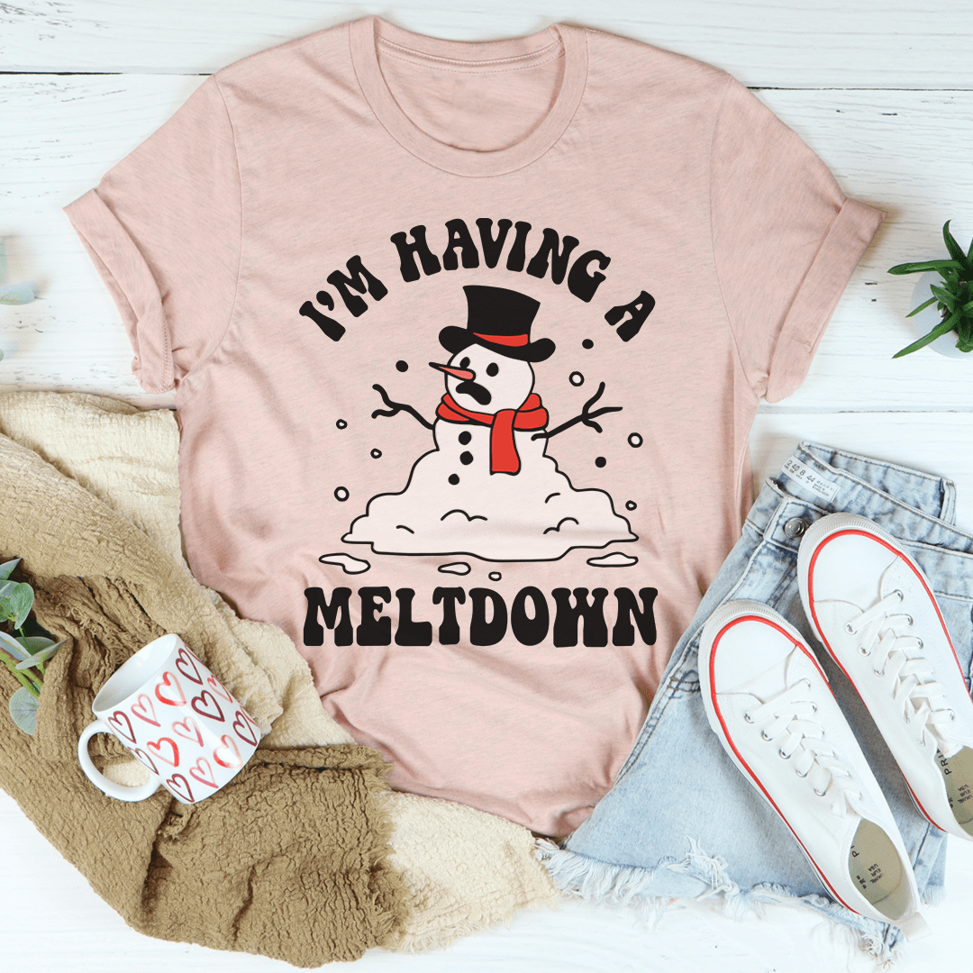 I'm Having A Meltdown T-Shirt-2