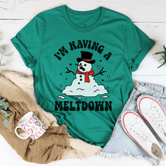 I'm Having A Meltdown T-Shirt-1