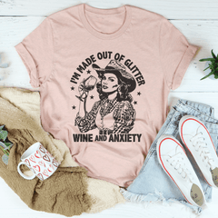 I'm Made Out Of Glitter Wine And Anxiety Tee-3