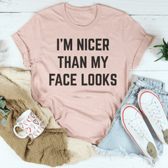 I'm Nicer Than My Face Looks Tee-1