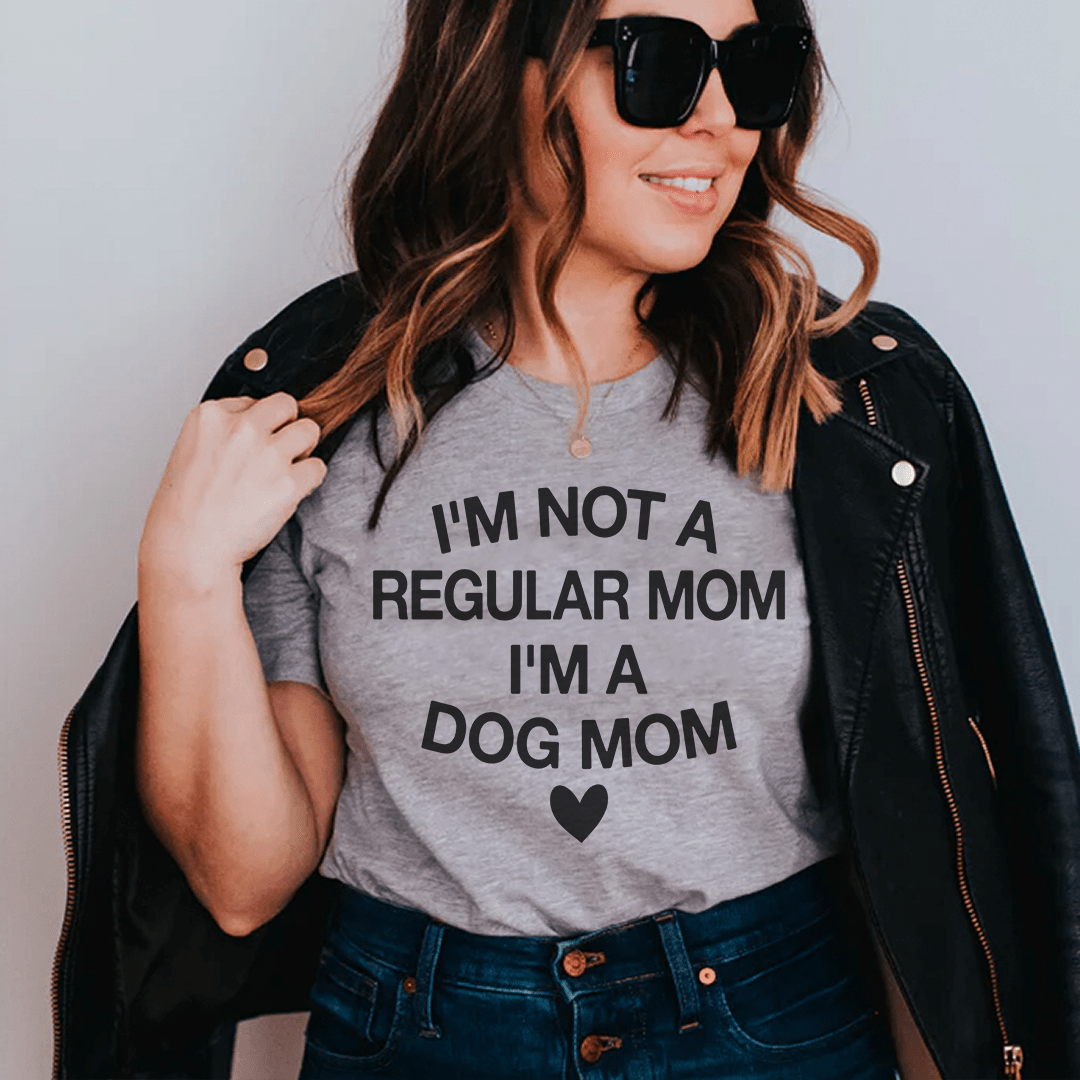 I'm Not A Regular Mom I'm A Dog Mom Tee-1