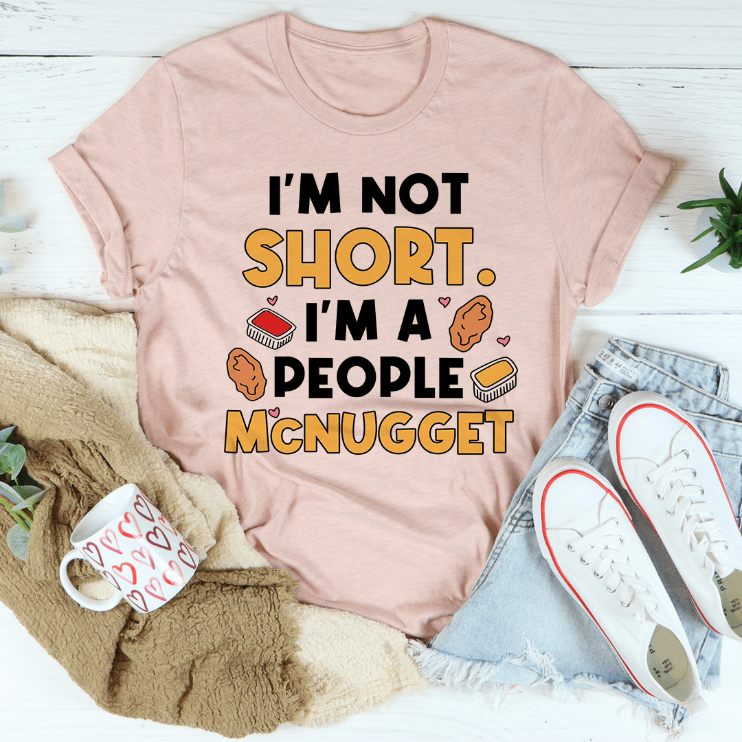 I'm Not A Short Person Tee-2