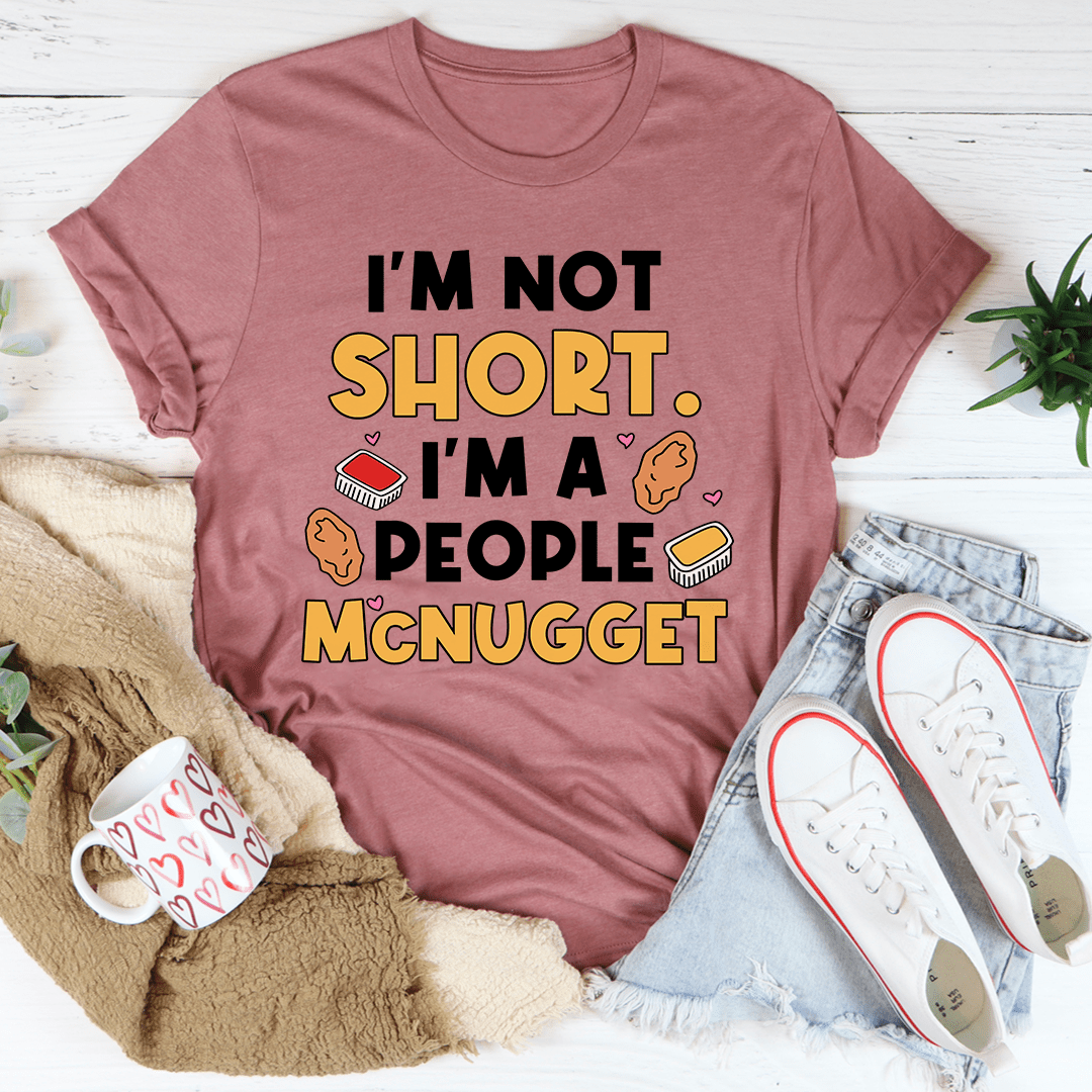 I'm Not A Short Person Tee-1