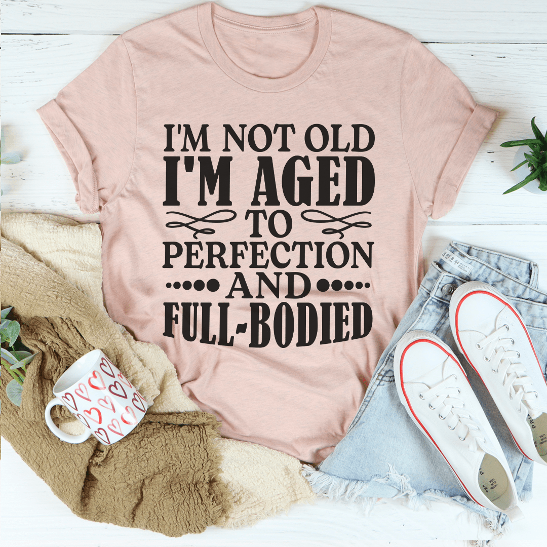 I'm Not Old Tee-3