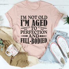 I'm Not Old Tee-3
