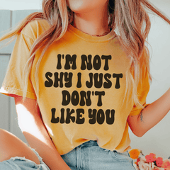 I'm Not Shy I Just Don't Like You Tee-0