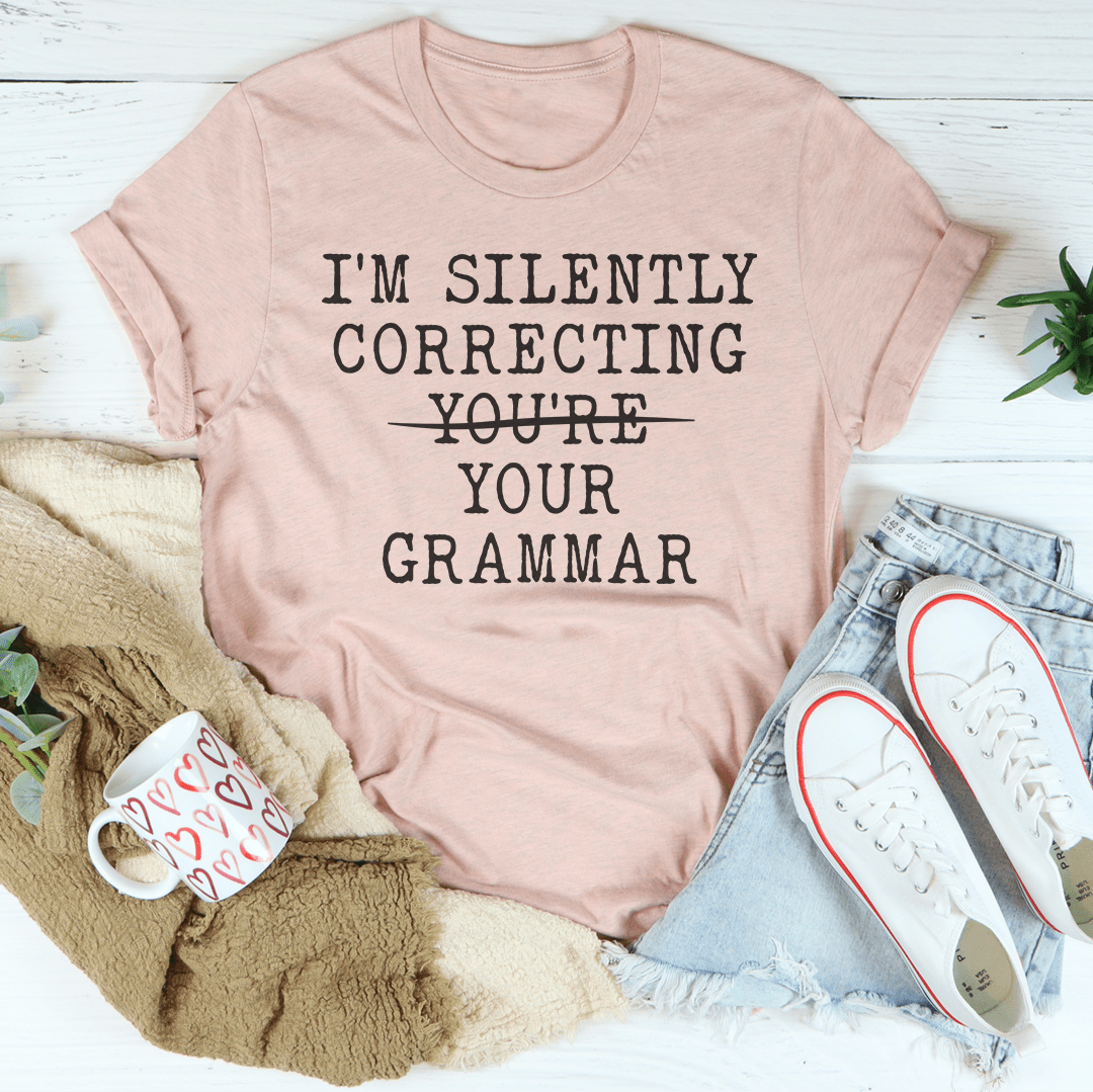 I’m Silently Correcting You're You Grammar Tee-2