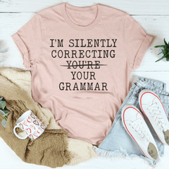 I’m Silently Correcting You're You Grammar Tee-2