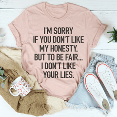 I'm Sorry If You Don't Like My Honesty Tee-3