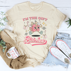I'm The Gift B-tches Tee-2