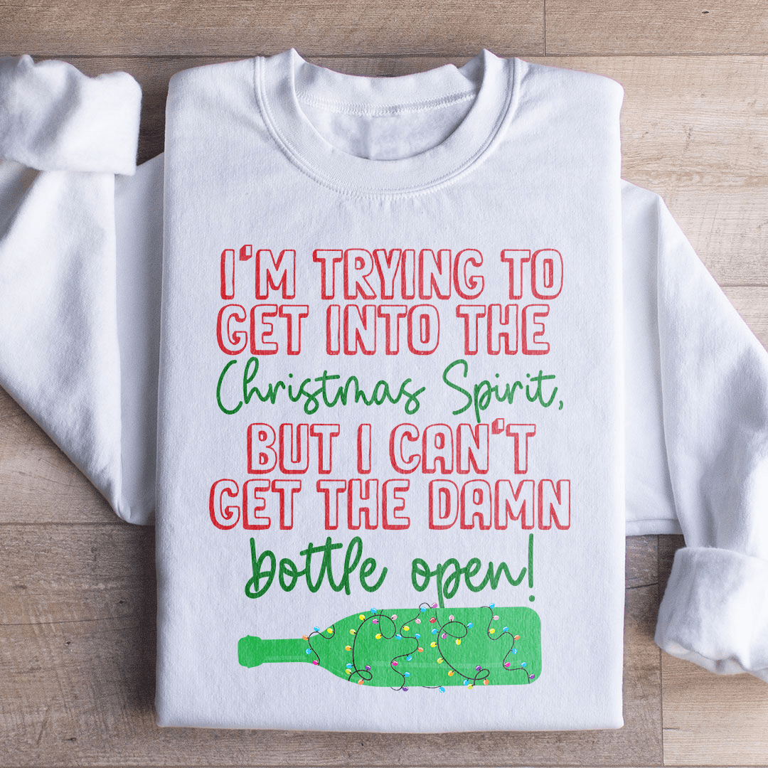 I'm Trying To Get Into The Christmas Spirit Sweatshirt-0