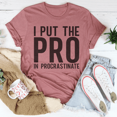 I Put The Pro In Procrastination Tee-2