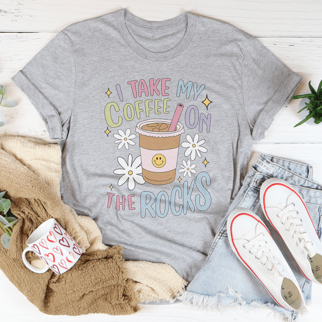 I Take My Coffee On The Rocks Tee-2