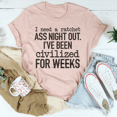 I've Been Civilized For Weeks T-Shirt-3