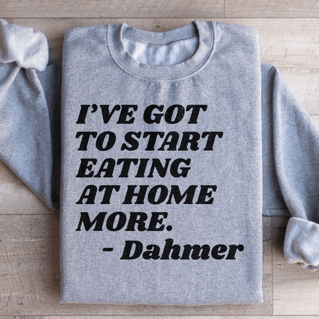 I've Got To Start Eating More At Home-1