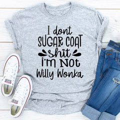 I Don't Sugar Coat Shit T-Shirt-2