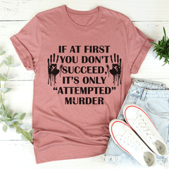 If At First You Don't Succeed T-Shirt-2