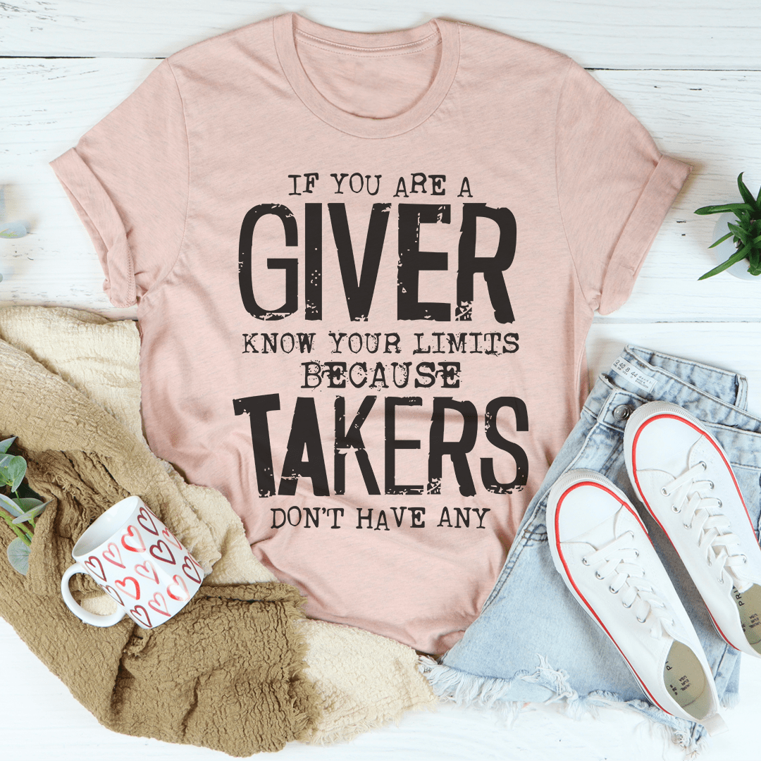 If You Are A Giver Know Your Limits Tee-2