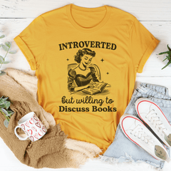 Introverted But Willing To Discuss Books Tee-1