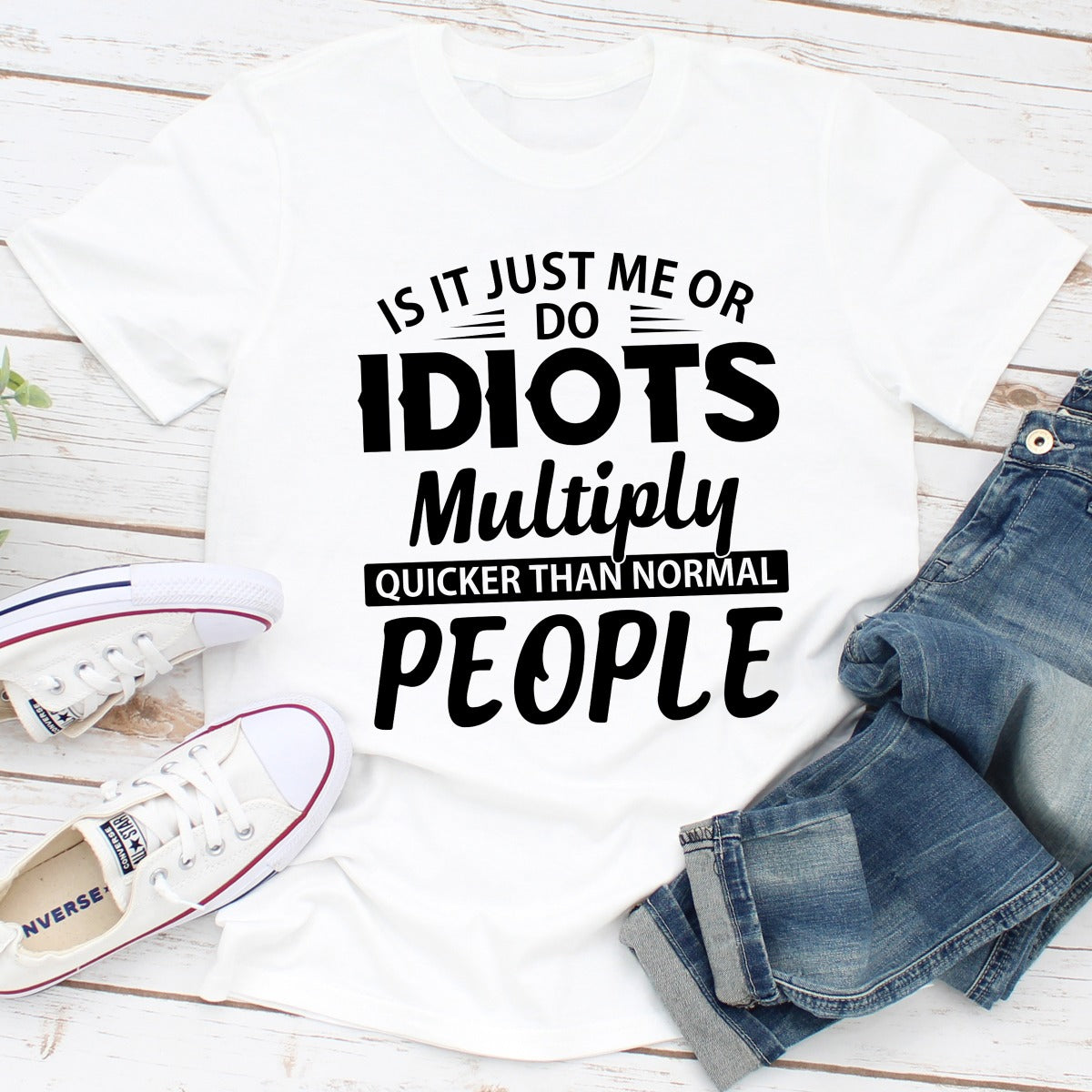 Is It Just Me Or Idiots Multiply Quicker Than Normal People T-Shirt-3