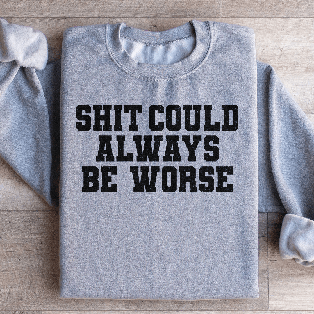 It Could Always Be Worse-1