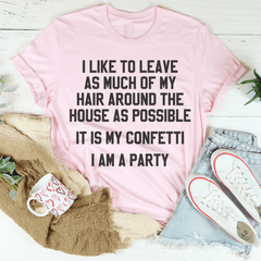 It Is My Confetti I Am A Party Tee-1