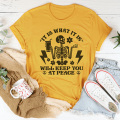 It Is What It Is Will Keep You At Peace Tee-1