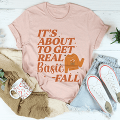 It's About To Get Real Basic T-Shirt-2