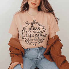 It's All A Mess T-Shirt-0