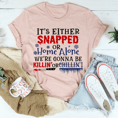 We're Gonna Be Killin' Or Chilling Christmas Tee-2