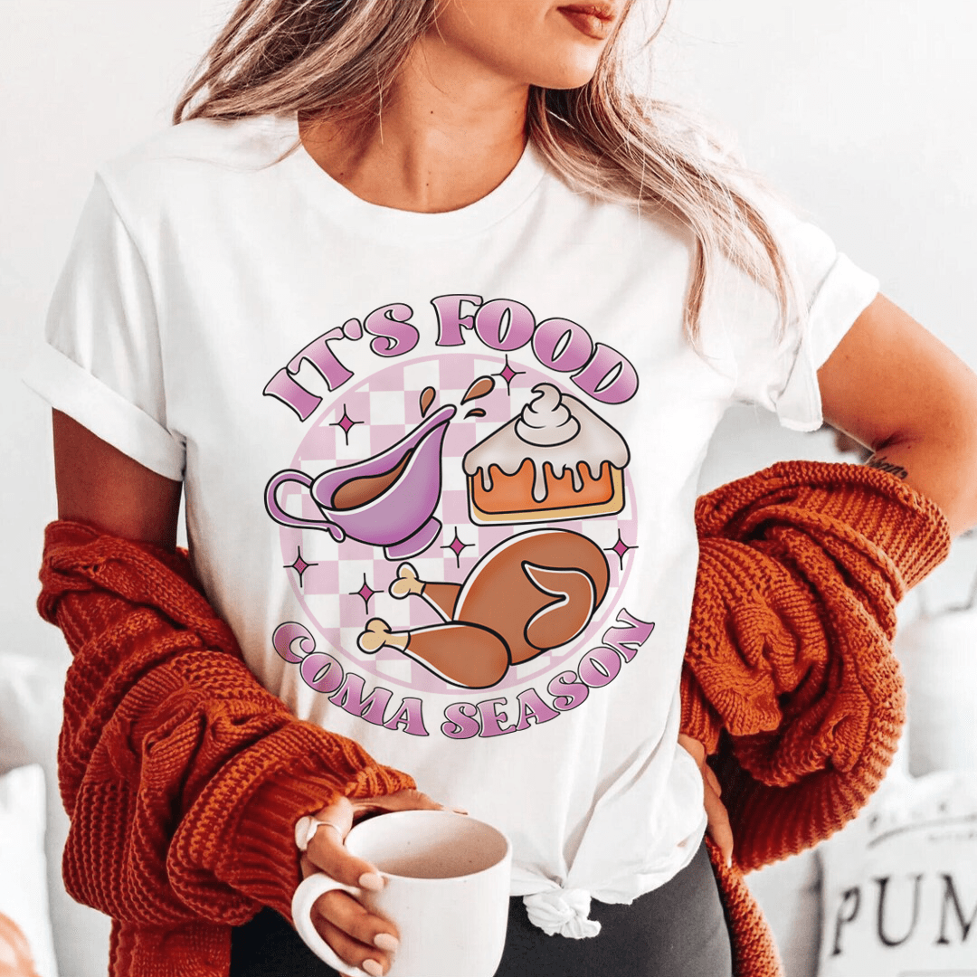 It's Food Coma Season Tee-0