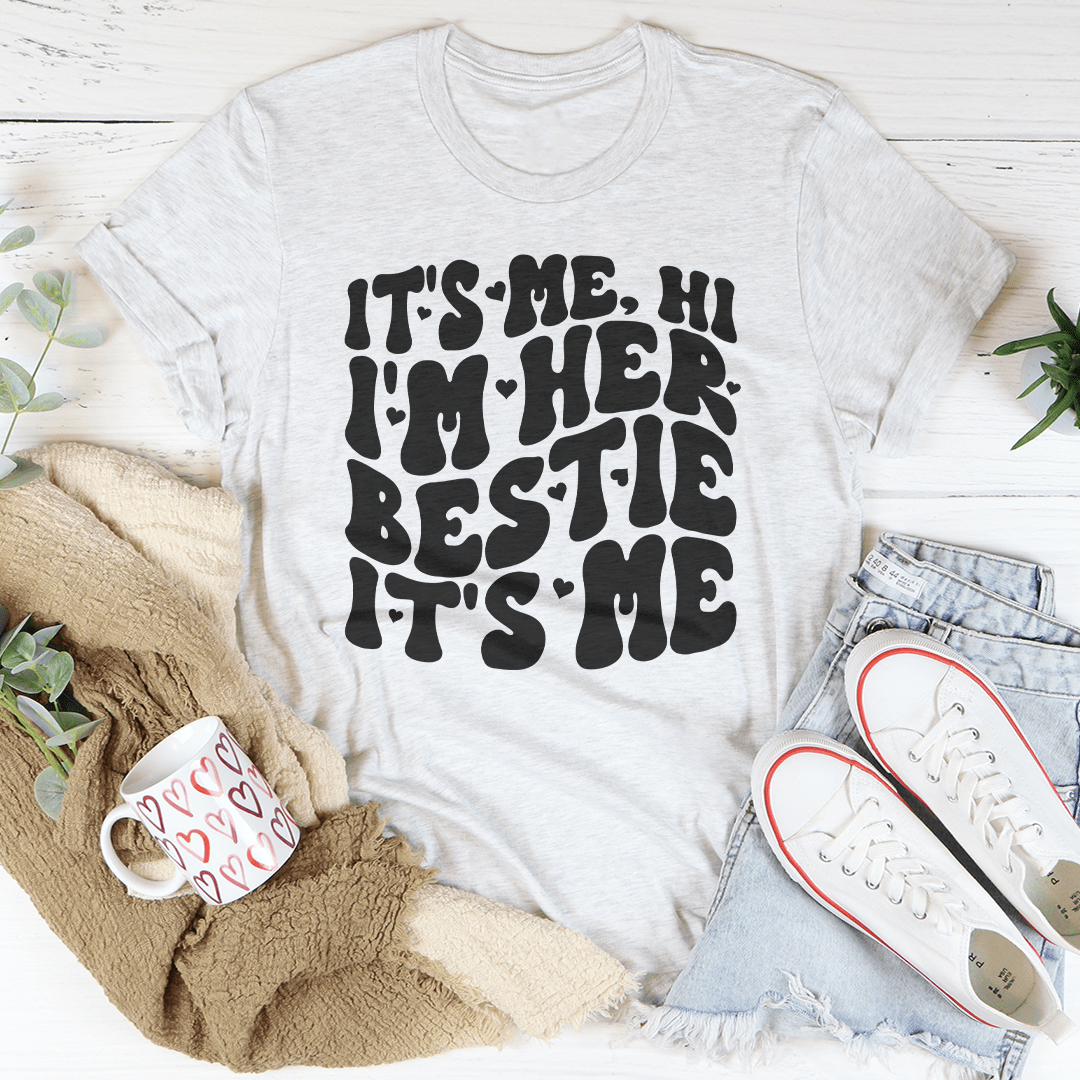 It's Me Hi I'm Her Bestie It's Me Tee-3