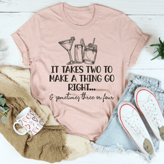 It Takes Two To Make A Thing Go Right Tee-1