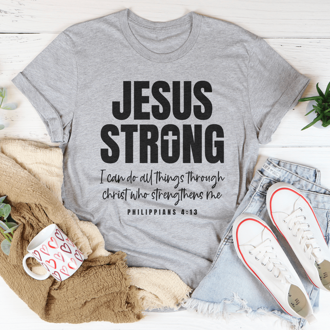 Jesus Strong  Tee-3