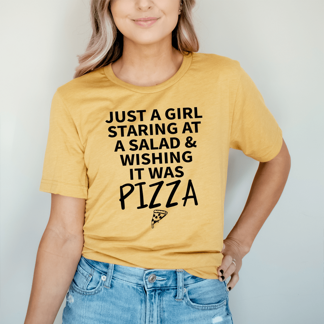 Just A Girl Staring At A Salad & Wishing It Was Pizza T-Shirt-0