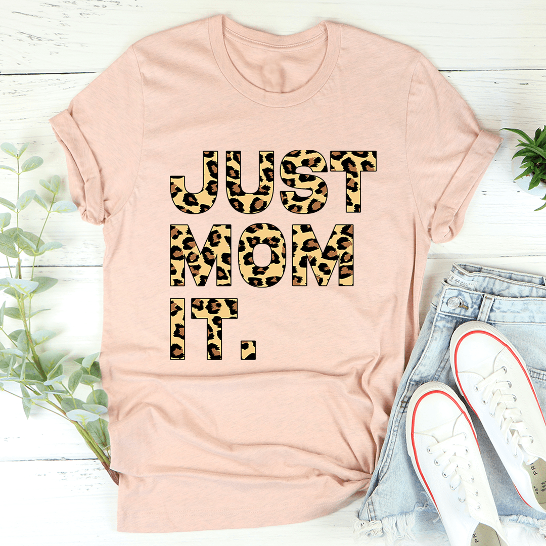 Just Mom It T-Shirt-2