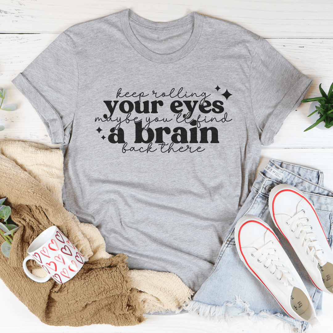 Keep Rolling Your Eyes T-Shirt-4