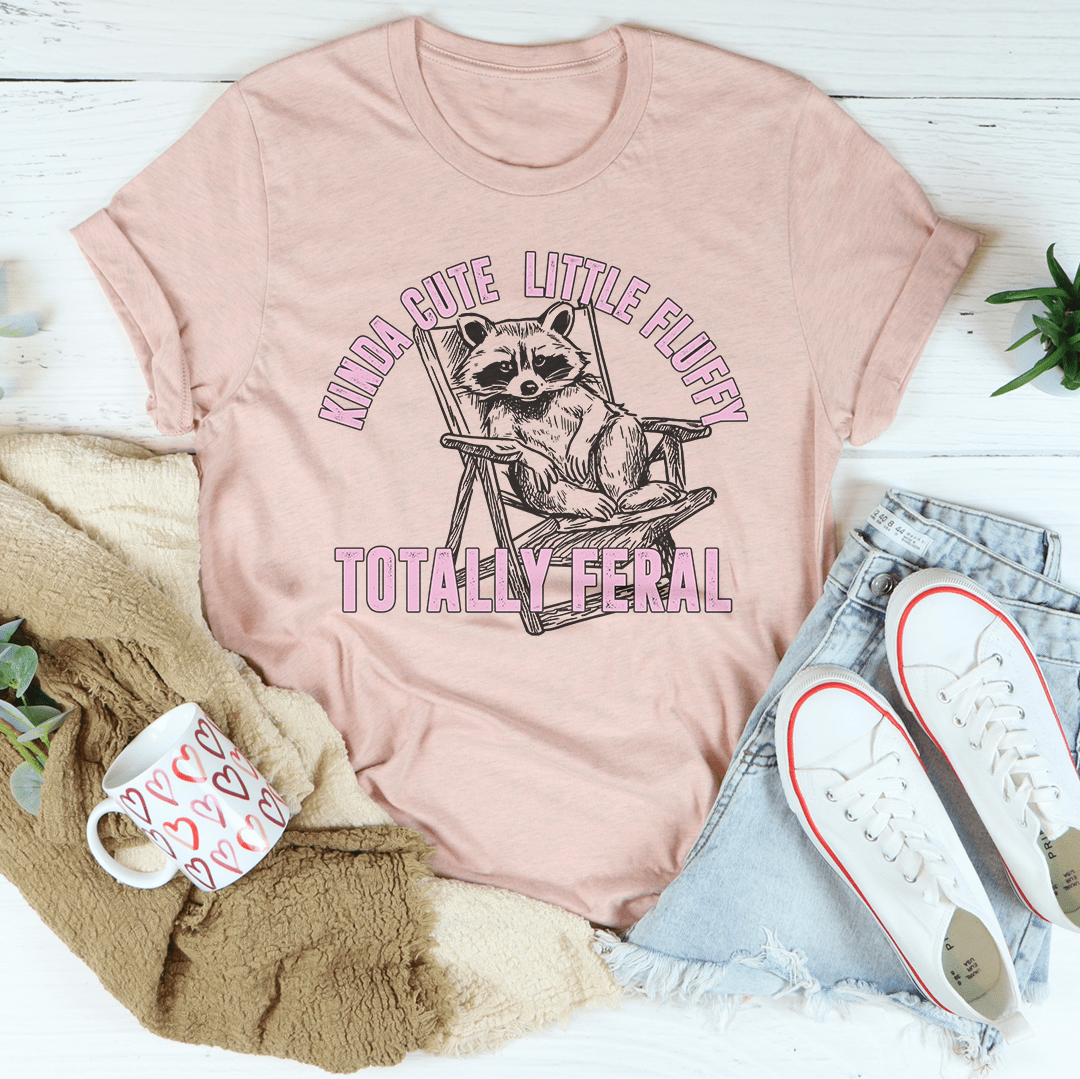 Kinda Cute Little Fluffy Totally Feral Tee-1
