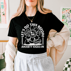 Let's Do This Before Anxiety Kicks In Tee-0