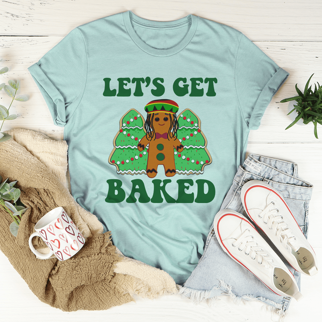 Let's Get Baked Tee-3