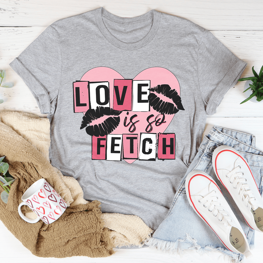 Love Is So Fetch Tee-1