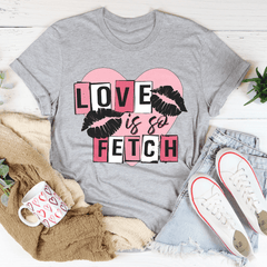 Love Is So Fetch Tee-1