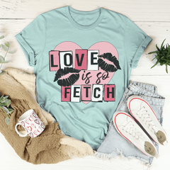 Love Is So Fetch Tee-3