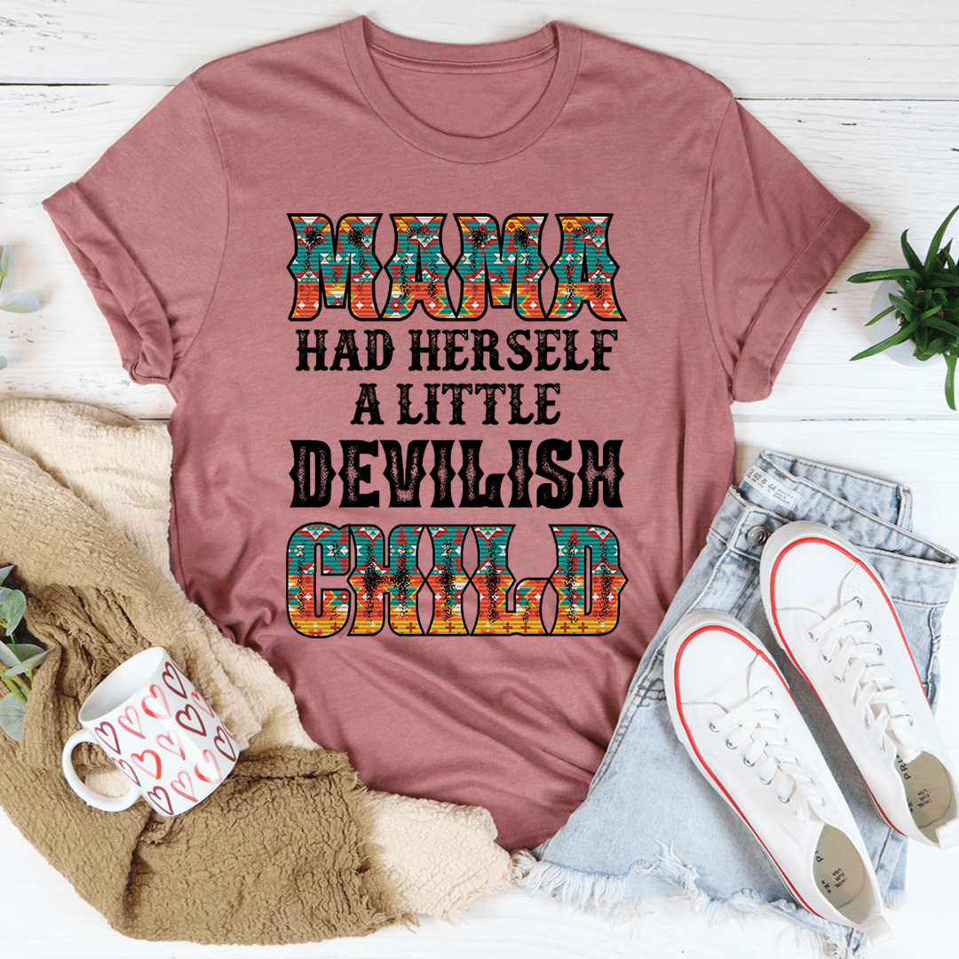 Mama Had Herself A Little Devilish Child T-Shirt-2