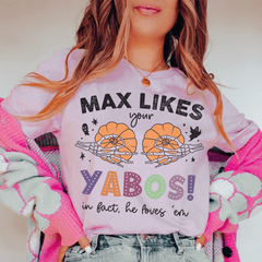Max Likes Your Yabos In Fact He Loves 'Em Tee-0