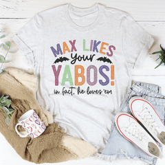 Max Likes Your Yabos Tee-0