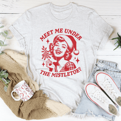 Meet Me Under The Mistletoe Tee-3